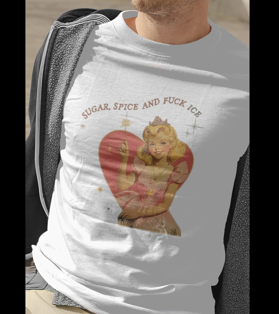 Sugar Spice And Fuck ICE Vintage Liberal Protest Retro Fairy Princess T-Shirt