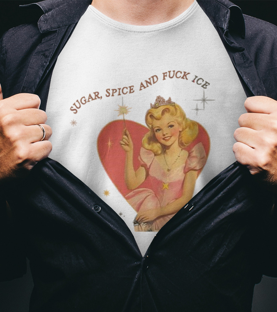 Sugar Spice And Fuck ICE Vintage Liberal Protest Retro Fairy Princess T-Shirt