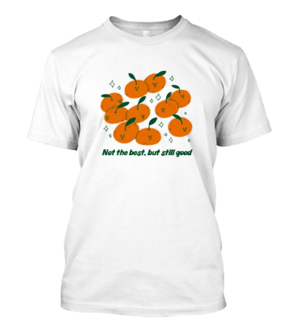 Summer Salt Not The Best But Still Good Tangerine Cluster T-Shirt