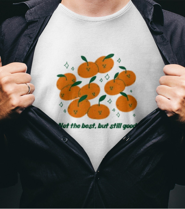 Summer Salt Not The Best But Still Good Tangerine Cluster T-Shirt