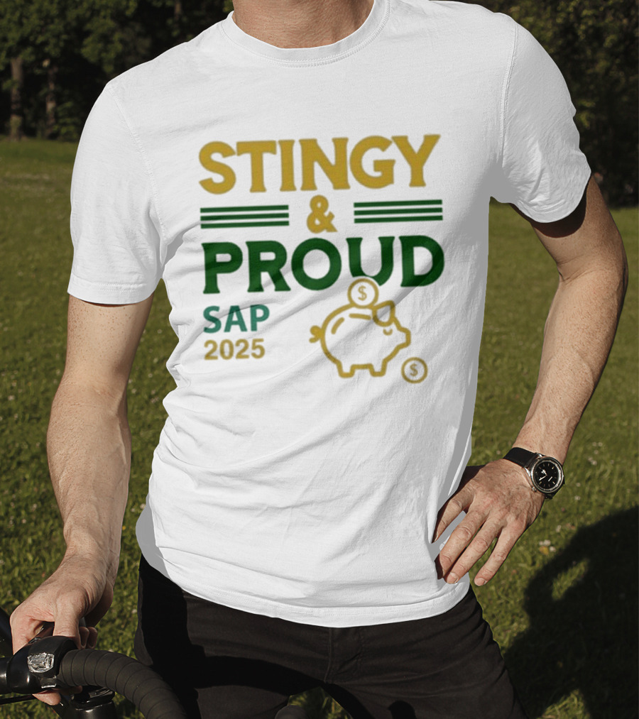 Stingy & Proud SAP 2025 Piggy Bank Dollar Sign T-Shirt