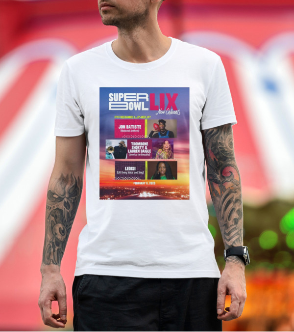 Premium T-Shirt: Super Bowl LIX Pregame Lineup New Orleans Jon Batiste Trombone Shorty Lauren Daigle Ledisi February 9 2025 T-Shirt Super Bowl LIX Pregame Lineup New Orleans Jon Batiste Trombone Shorty Lauren Daigle Ledisi February 9 2025 T-Shirt