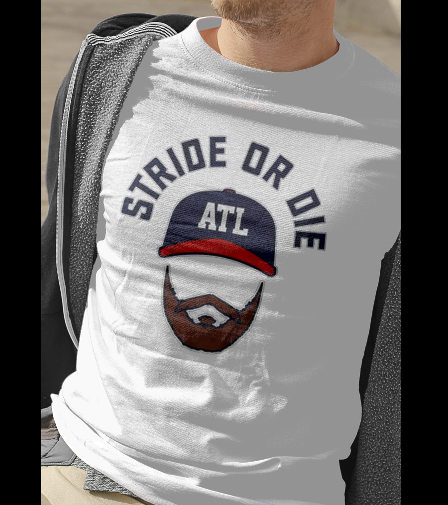 ATL Stride Or Die Beard T-Shirt
