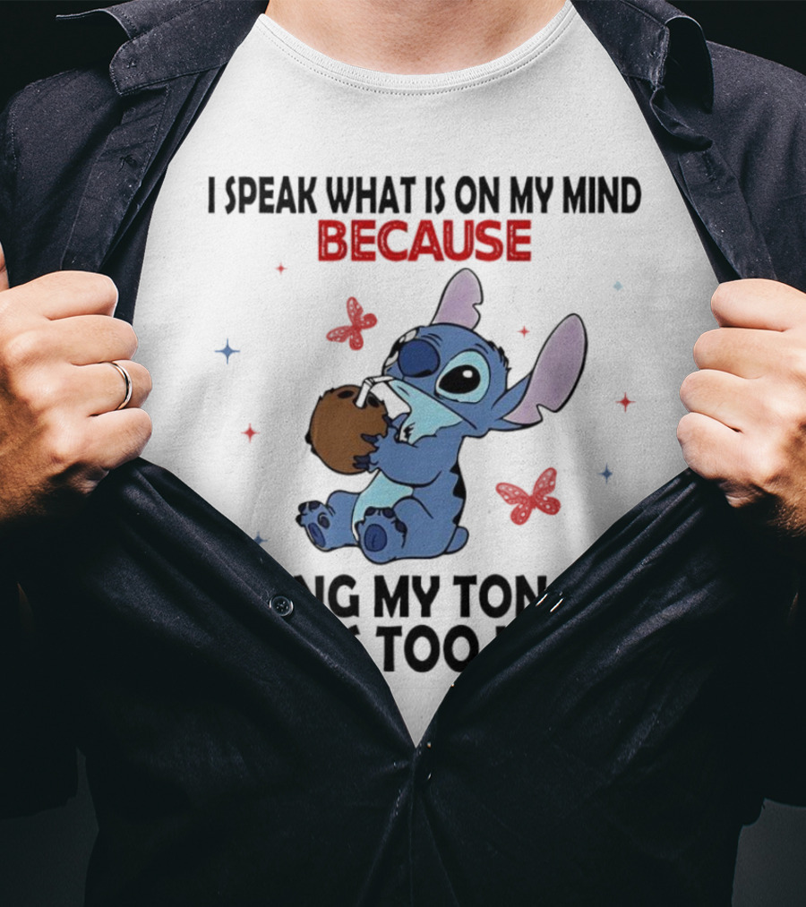 Stitch I Speak What Is On My Mind Because Biting My Tongue Hurts Too Much Butterfly Design T-Shirt