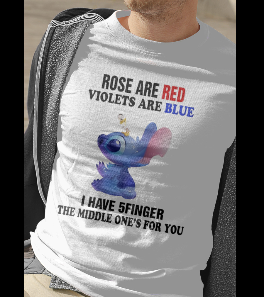 Rose Are Red Violets Are Blue Stitch 5 Finger Middle One's For You T-Shirt