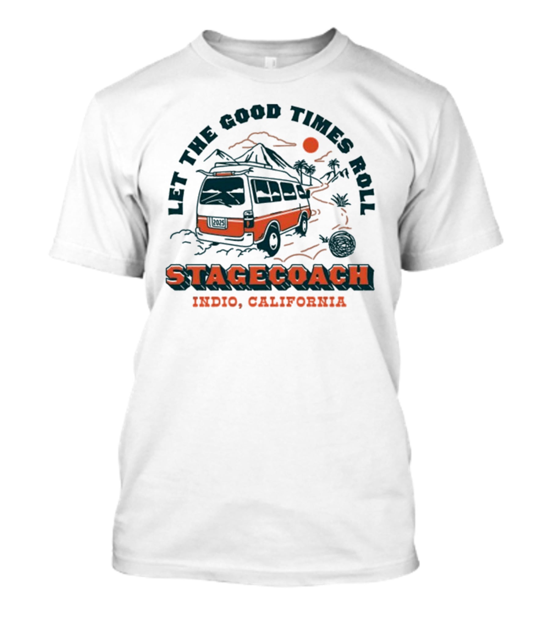 Let The Good Times Roll Stagecoach Indio California 2025 T-Shirt