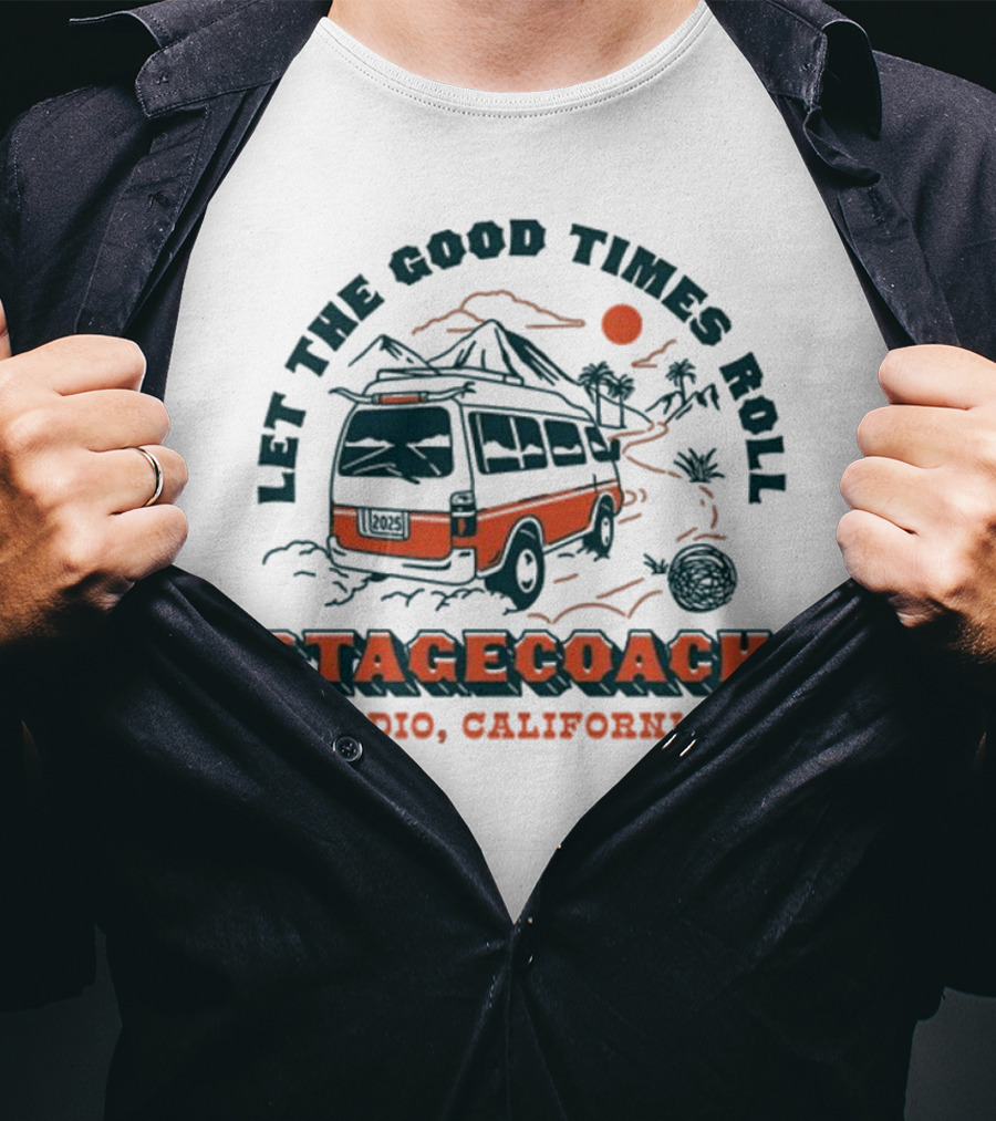 Let The Good Times Roll Stagecoach Indio California 2025 T-Shirt