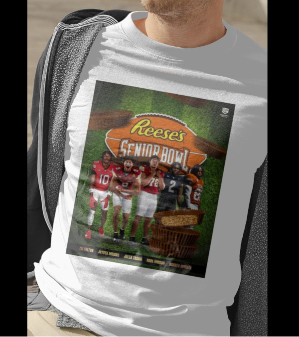 Tai Felton Jayden Higgins Jalen Travis Kobe Hudson Barryn Sorrell 2025 Reese’s Senior Bowl Mobile AL T-Shirt