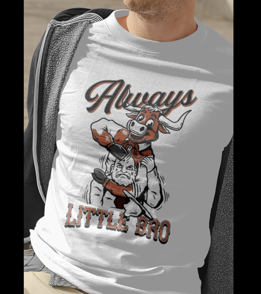 Always Little Bro Texas Longhorns Mascot T-Shirt