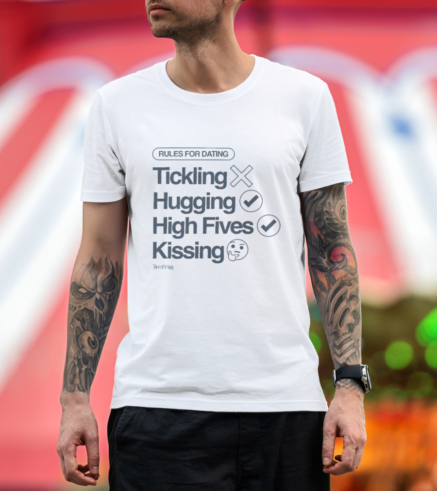 Tanner Smith Rules for Dating Tickling Hugging High Fives Kissing Checklist T-Shirt