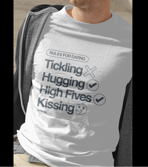 Tanner Smith Rules For Dating Tickling Hugging High Fives Kissing Checklist T-Shirt