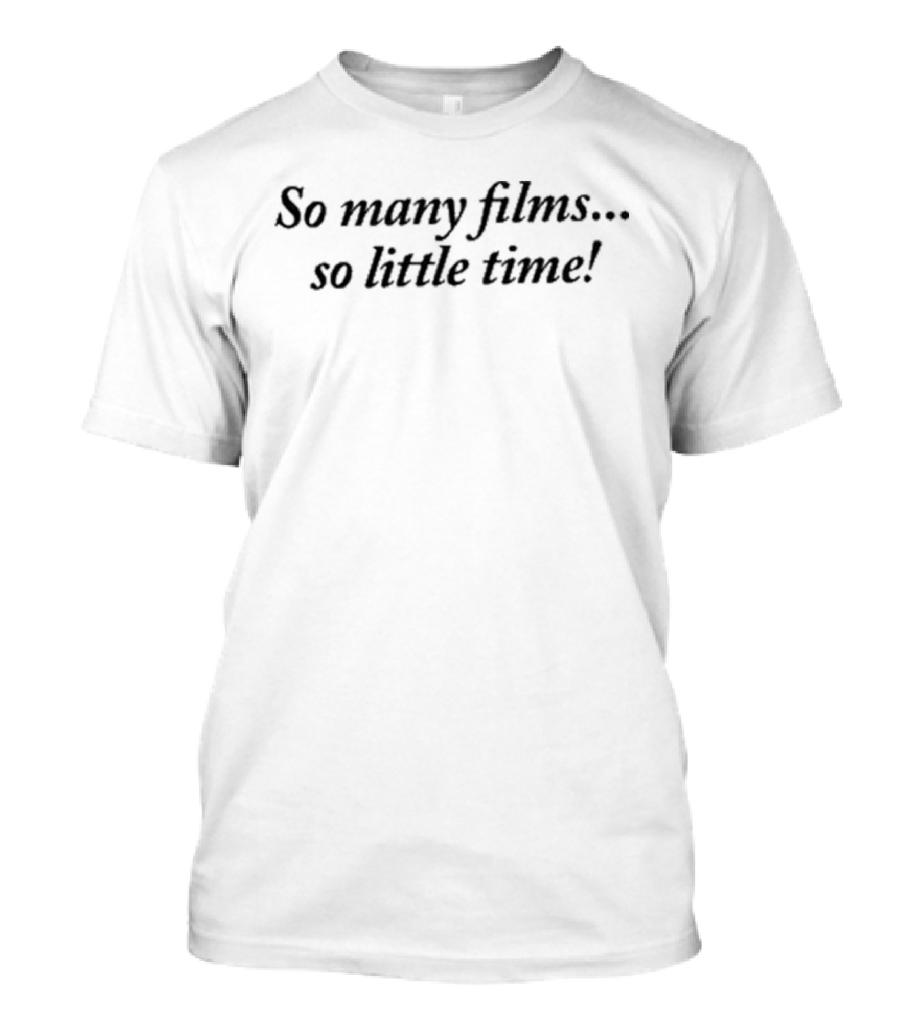 The Cinegogue So Many Films So Little Time T-Shirt