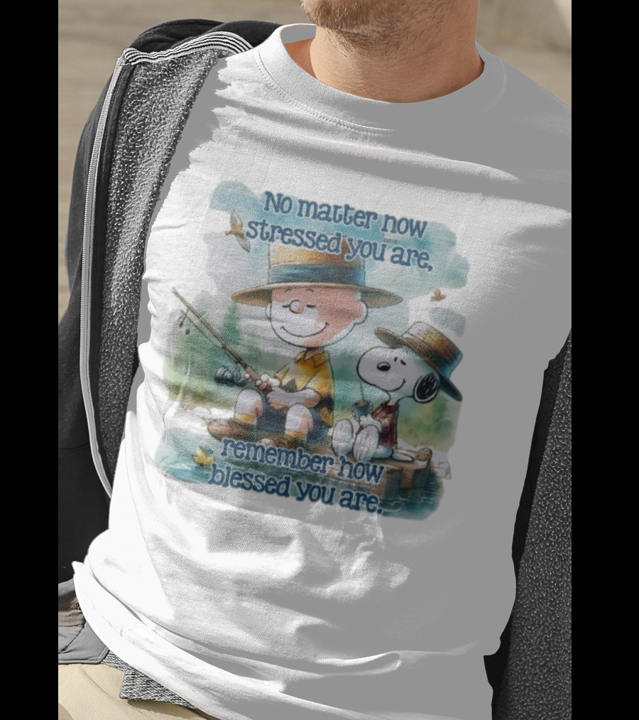The Peanuts No Matter How Stressed You Are Remember How Blessed You Are Charlie Brown And Snoopy Relaxing By The Lake T-Shirt