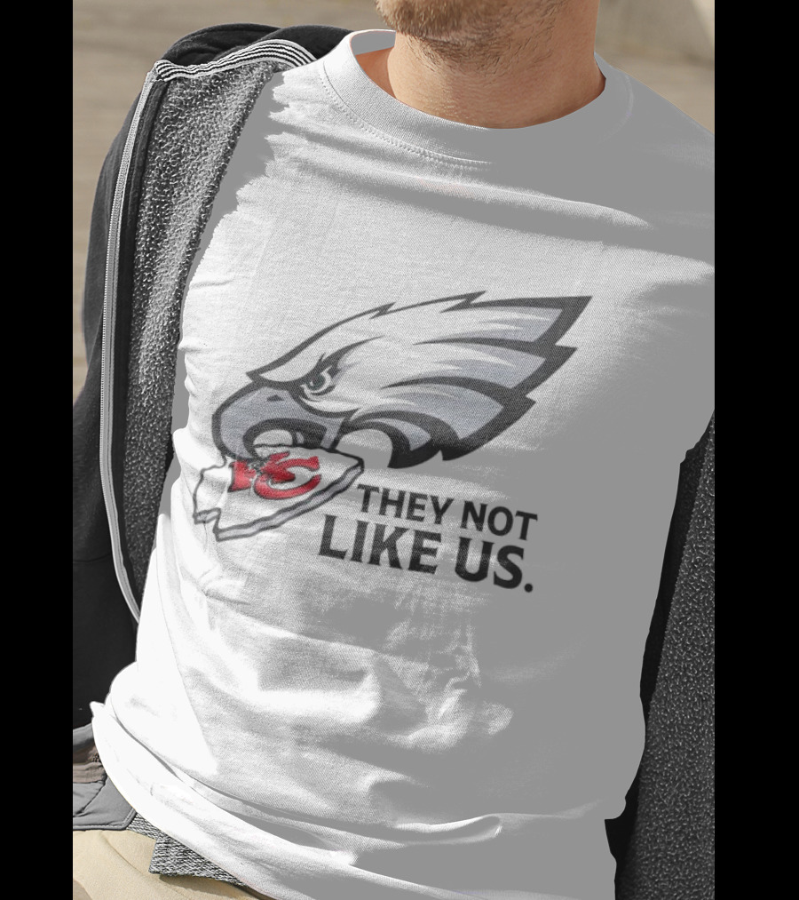 They Not Like Us Eagles Defeat KC Chiefs Iconic Sports Rivalry T-Shirt