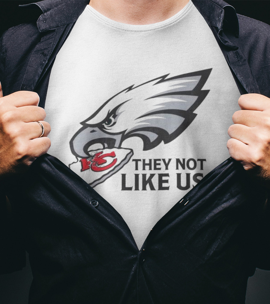 They Not Like Us Eagles Defeat KC Chiefs Iconic Sports Rivalry T-Shirt
