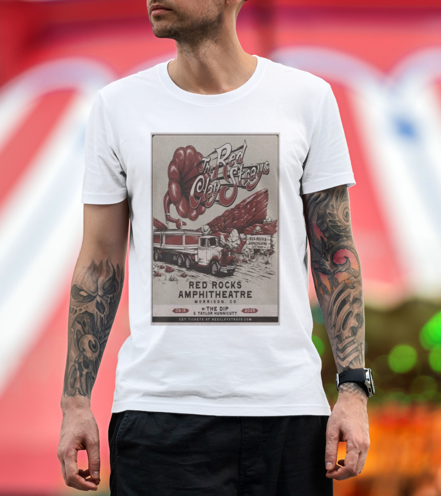 The Red Clay Strays Red Rocks Amphitheatre Morrison CO September 15 2025 Featuring The Dip and Taylor Hunnicutt T-Shirt