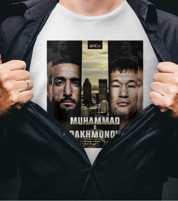 UFC 315 Muhammad Vs Rakhmonov May 10 Sat Centre Bell T-Shirt