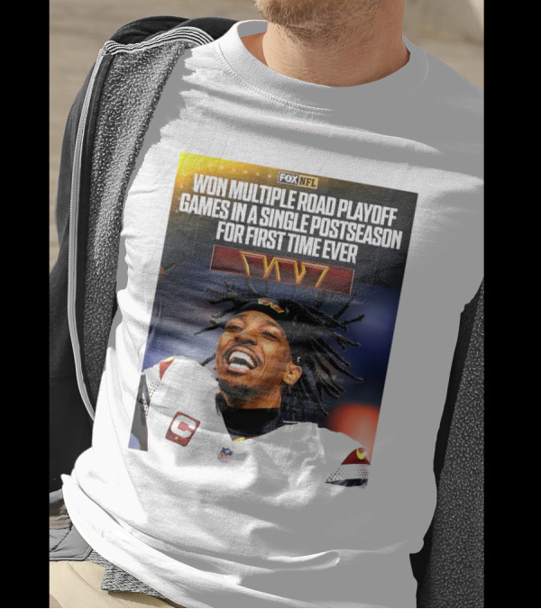 FOX NFL Washington Commanders Won Multiple Road Playoff Games In A Single Postseason For First Time Ever T-Shirt