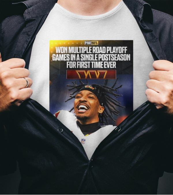 FOX NFL Washington Commanders Won Multiple Road Playoff Games In A Single Postseason For First Time Ever T-Shirt