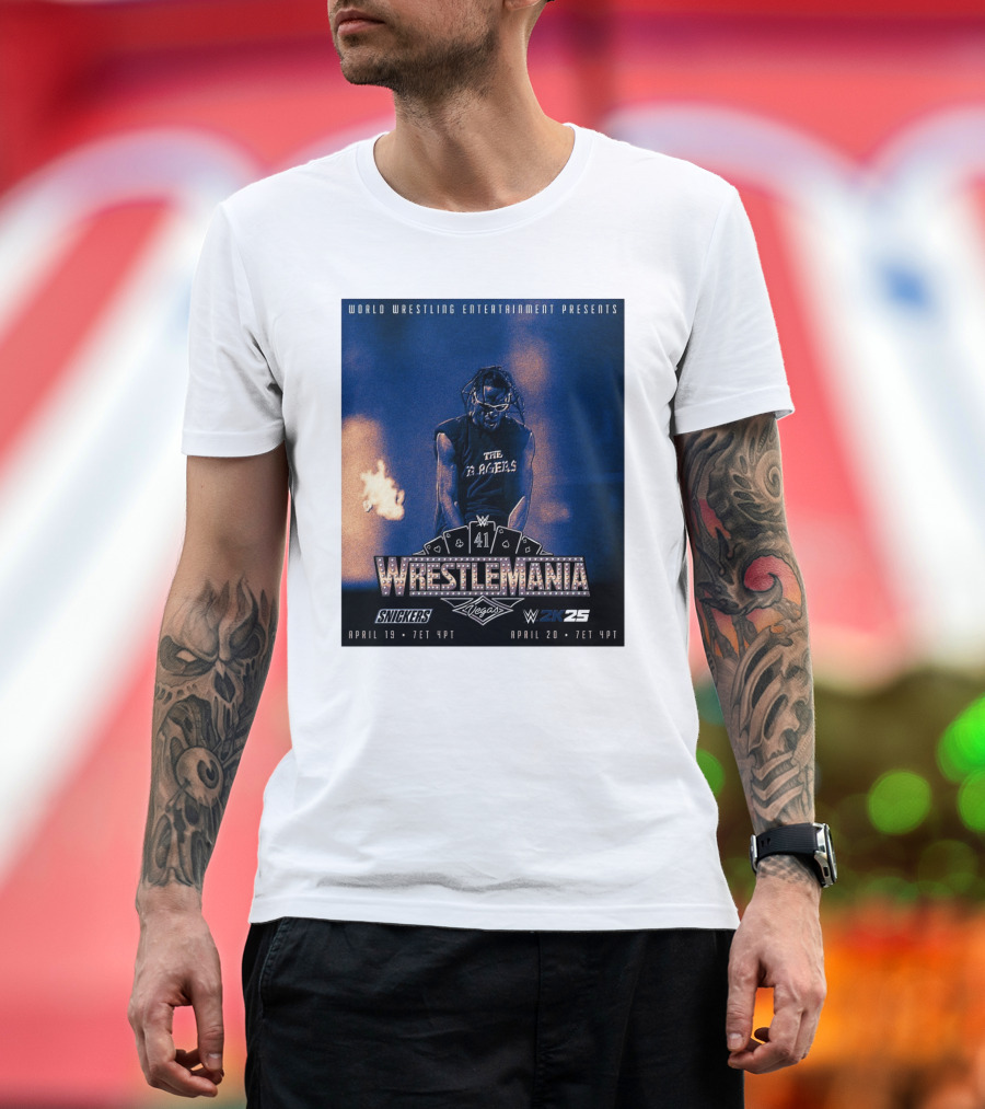 World Wrestling Entertainment Presents WrestleMania 41 Vegas April 19 2025 The Ragers WWE 2K25 T-Shirt