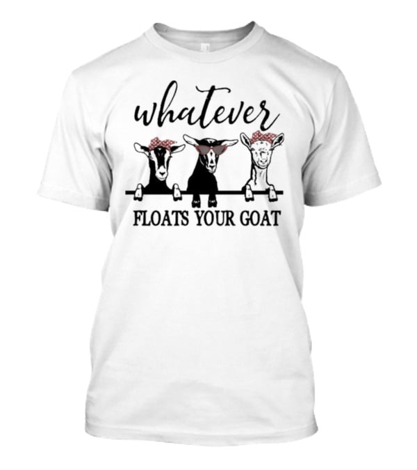 Whatever Floats Your Goat Funny Red Bandana Sunglasses Trio T-Shirt