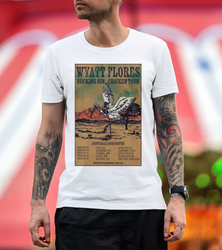 Wyatt Flores Bucking Bin Chicken Tour Australia 2026 Dates Perth Melbourne Thirroul Sydney Brisbane T-Shirt