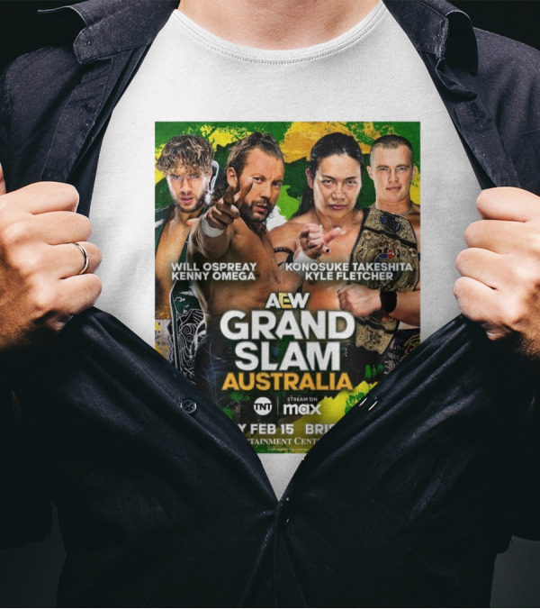 AEW Grand Slam Australia Will Ospreay Kenny Omega Konosuke Takeshita Kyle Fletcher Saturday Feb 15 Brisbane T-Shirt