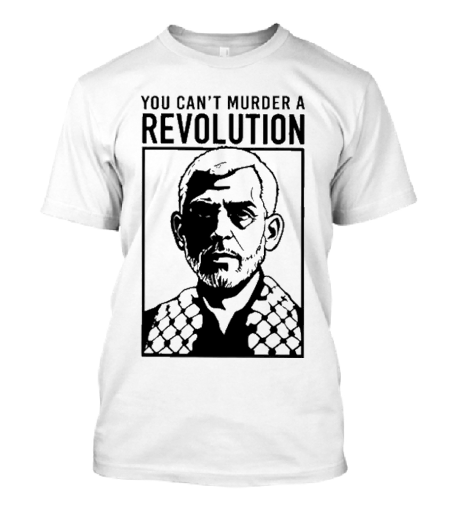 You Can’t Murder A Revolution Fist Symbol Iconic Protest Message T-Shirt