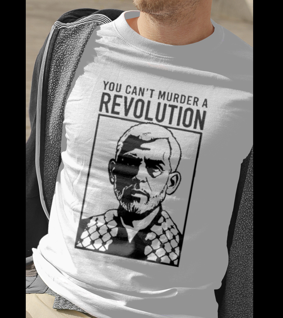 You Can’t Murder A Revolution Fist Symbol Iconic Protest Message T-Shirt