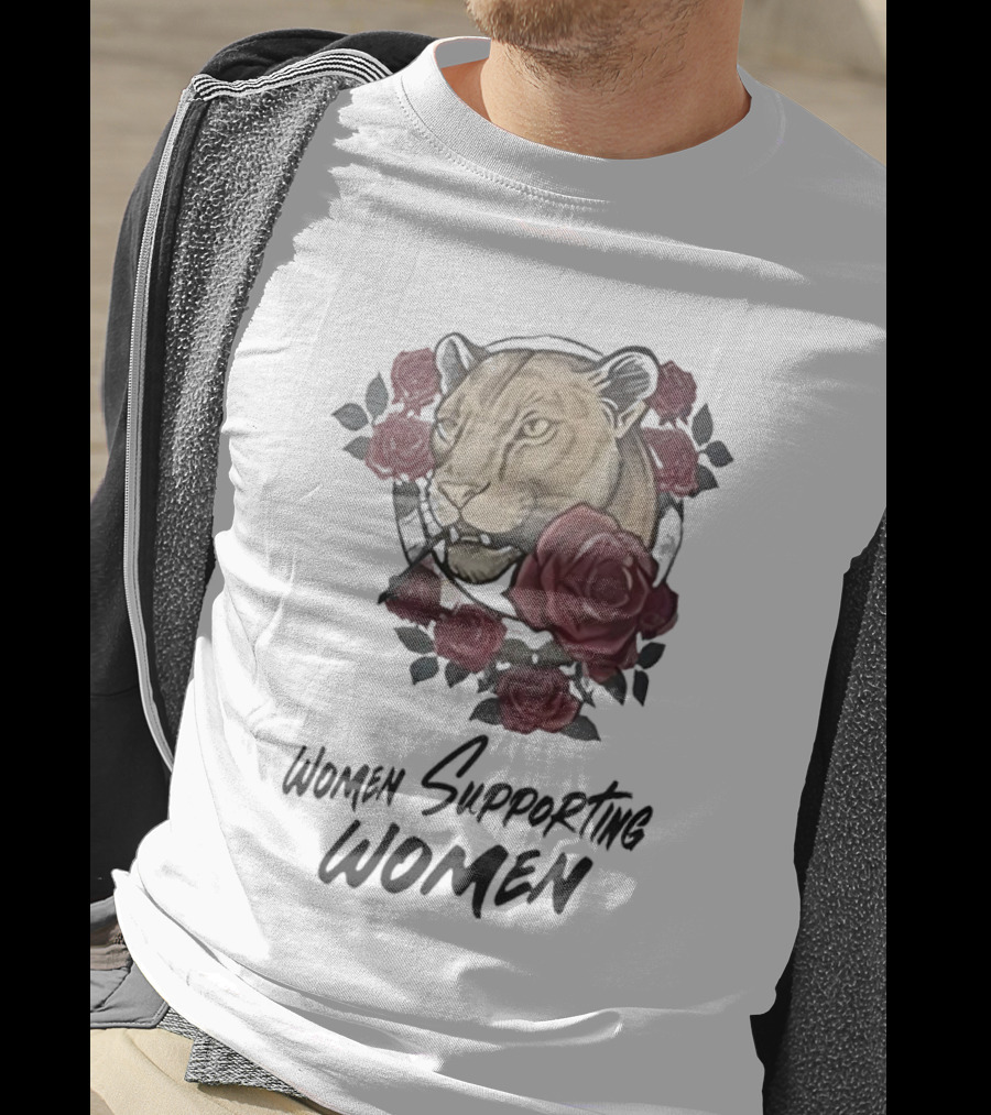 Women Supporting Women Lion And Roses T-Shirt