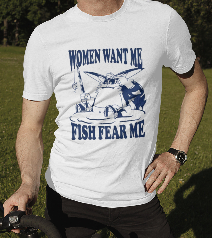Women Want Me Fish Fear Me Cat Fishing Humor T-Shirt