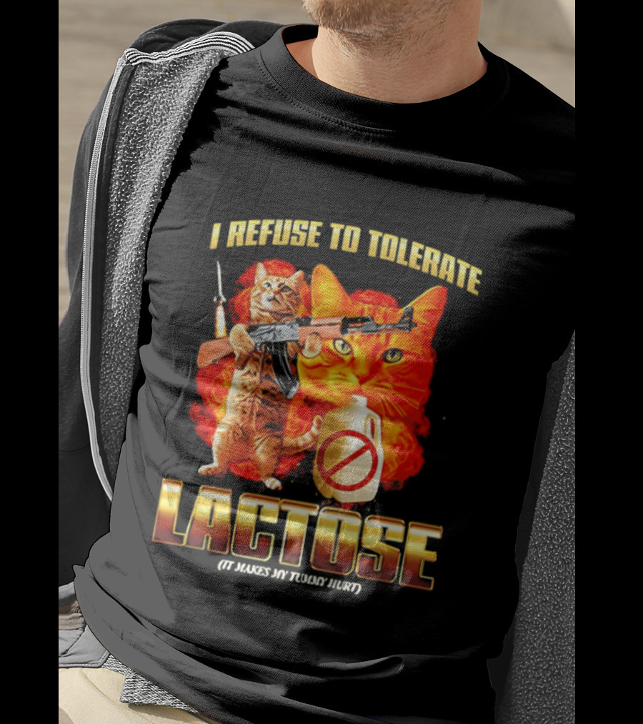 I Refuse To Tolerate Lactose It Makes My Tummy Hurt Cat Gun T-Shirt