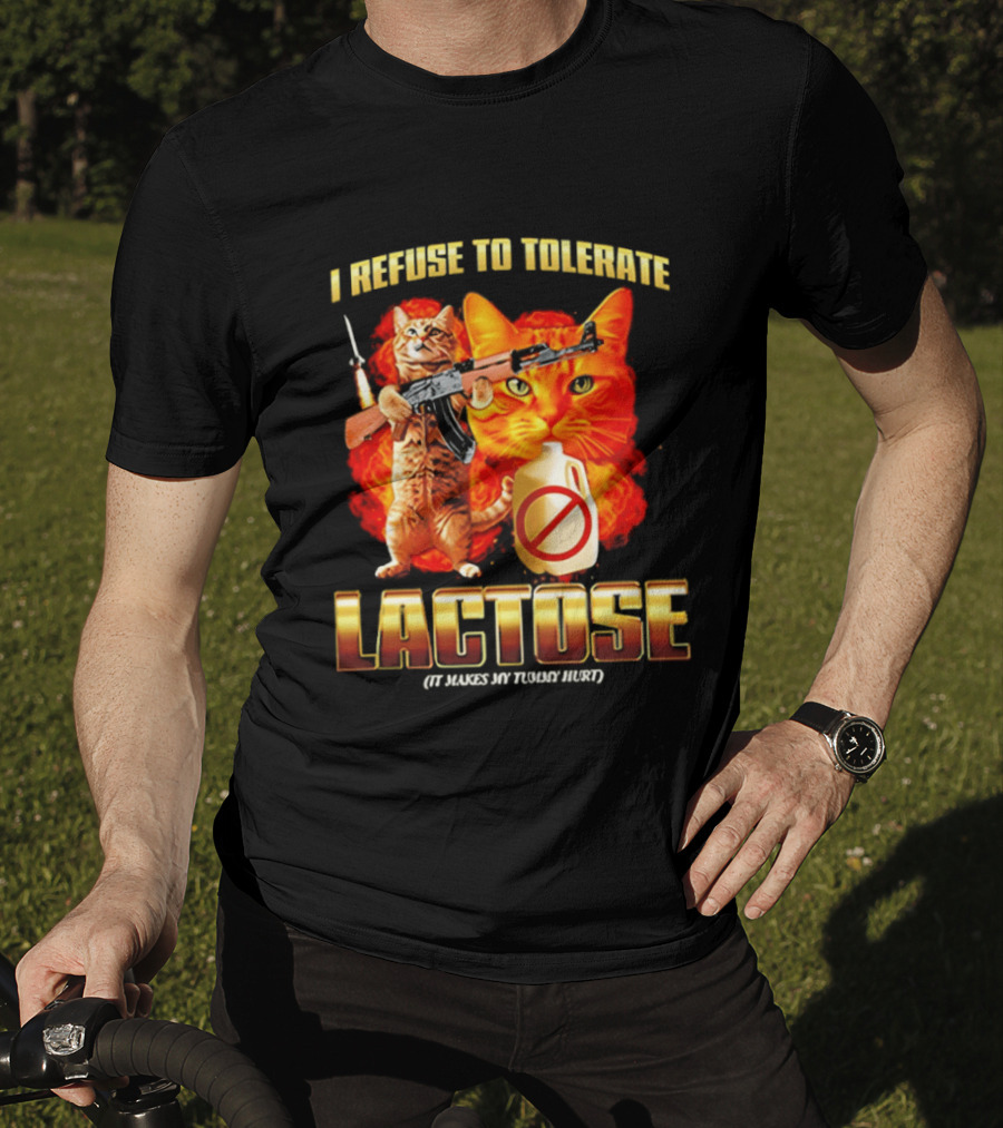 I Refuse To Tolerate Lactose It Makes My Tummy Hurt Cat Gun T-Shirt