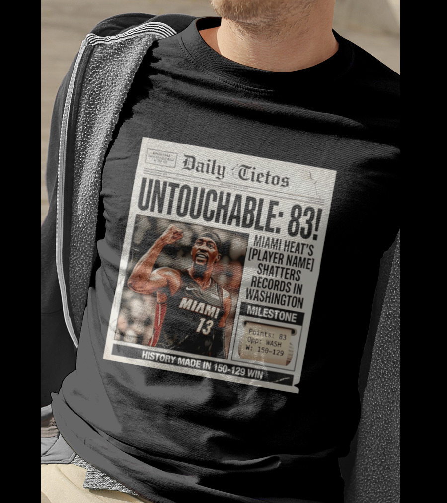 UNTOTCHABLE 83 Miami Heat Shatters Records Washington Milestone 150 129 Win T-Shirt