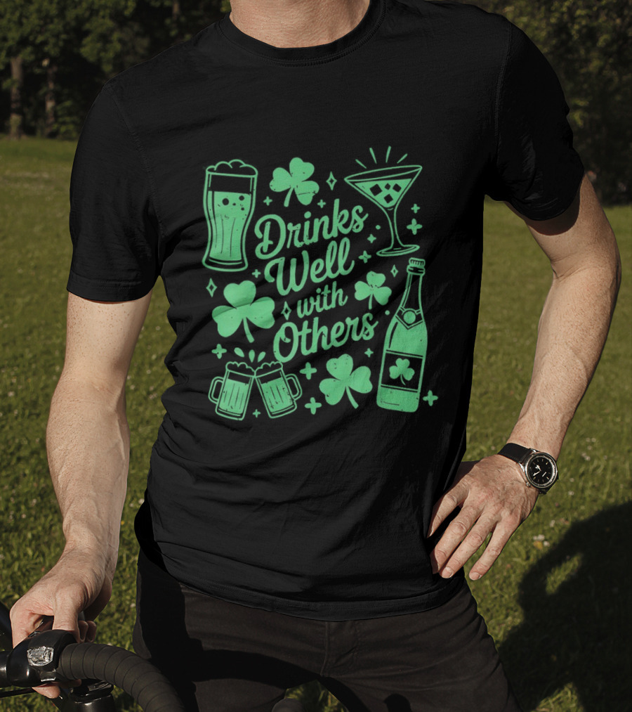 Drinks Well With Others St Patrick's Day Irish Drinking Clover Beer Cocktail T-Shirt