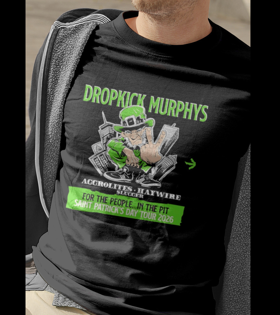 Dropkick Murphys Aggrolites Haywire Slugger People Pit Saint Patrick's Day Tour 2026 T-Shirt