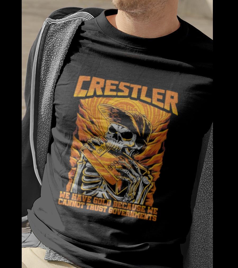 Crestler Skeleton Embracing Gold For Distrust In Governments T-Shirt