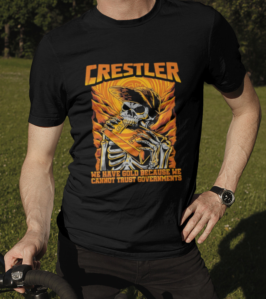 Crestler Skeleton Embracing Gold For Distrust In Governments T-Shirt