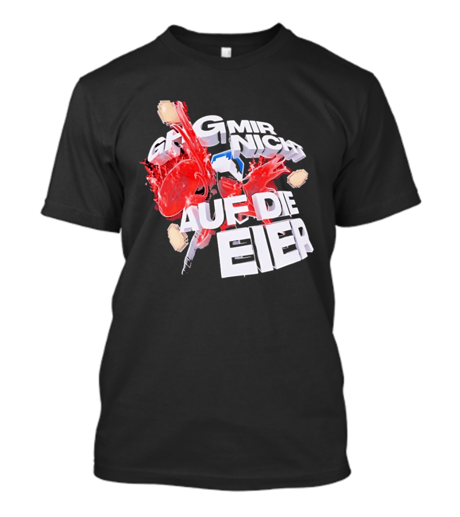 Geh Mir Nicht Mehr Auf Die Eier Spruch Mit Zerschlagenem Ei Und Roter Farbe T-Shirt