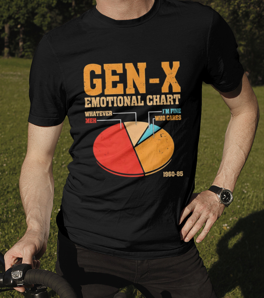 Gen X Emotional Chart Whatever Meh I'm Fine Who Cares 1960 85 T-Shirt