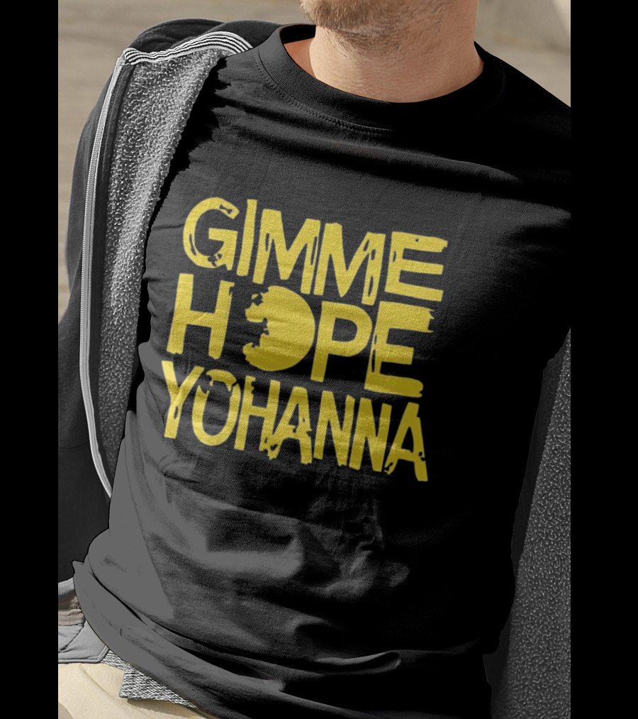 Gimme Hope Yohanna Yellow Text Nostalgic Pacman Symbolism T-Shirt