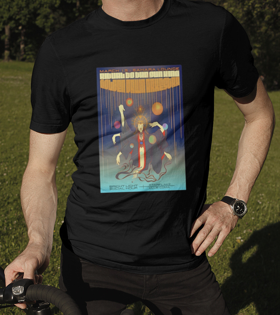Golden Dawn Arkestra Ritual To The Sun King March 13 Sahara Lounge Bright Light Social Hour Starflake Club Coma T-Shirt