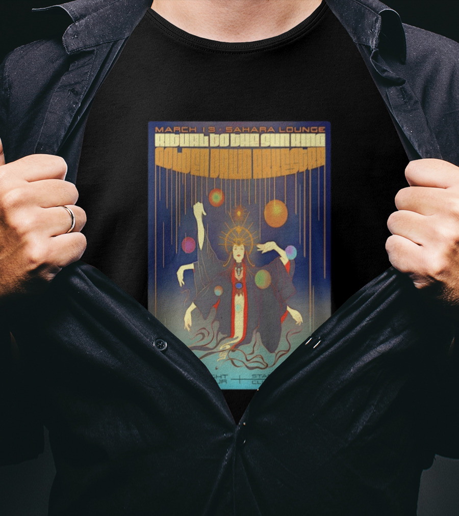 Golden Dawn Arkestra Ritual To The Sun King March 13 Sahara Lounge Bright Light Social Hour Starflake Club Coma T-Shirt