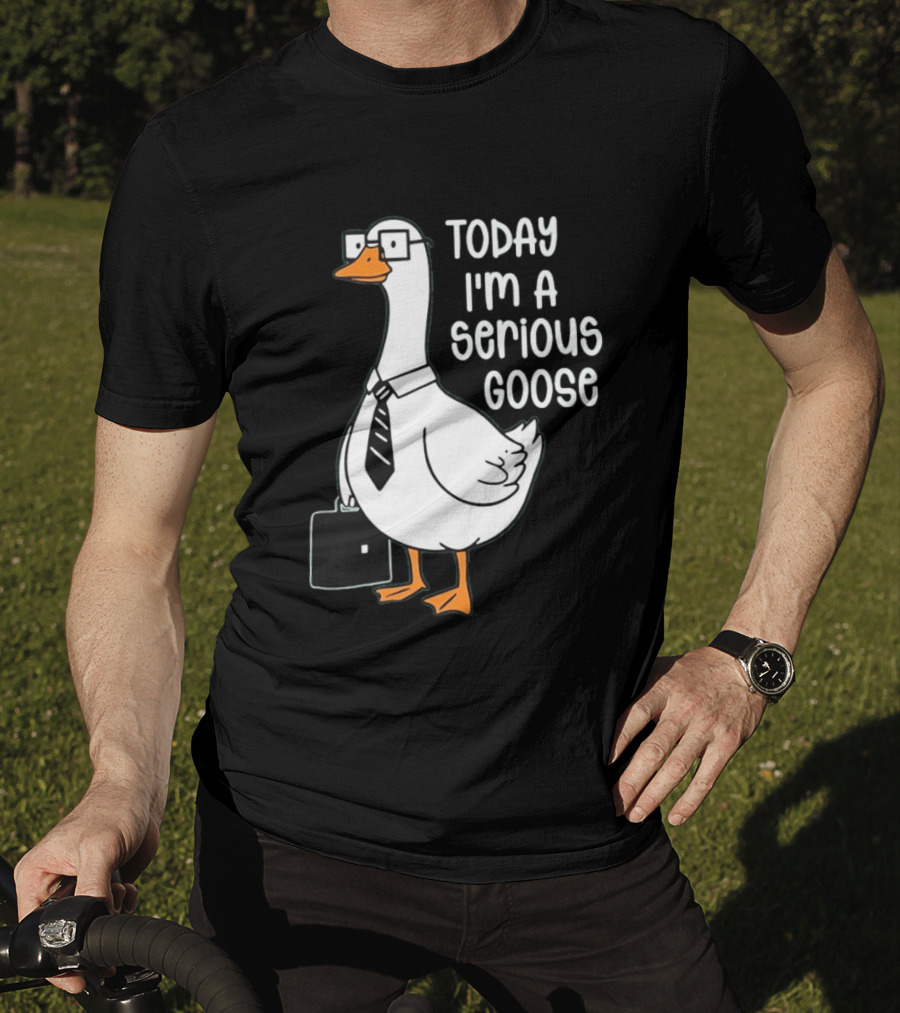Today I'm A Serious Goose With Briefcase And Tie T-Shirt