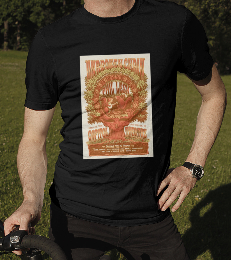 Unbroken Chain Phil Lesh Celebration Grahame Lesh And Friends Capitol Theatre Port Chester NY March 13 2026 T-Shirt