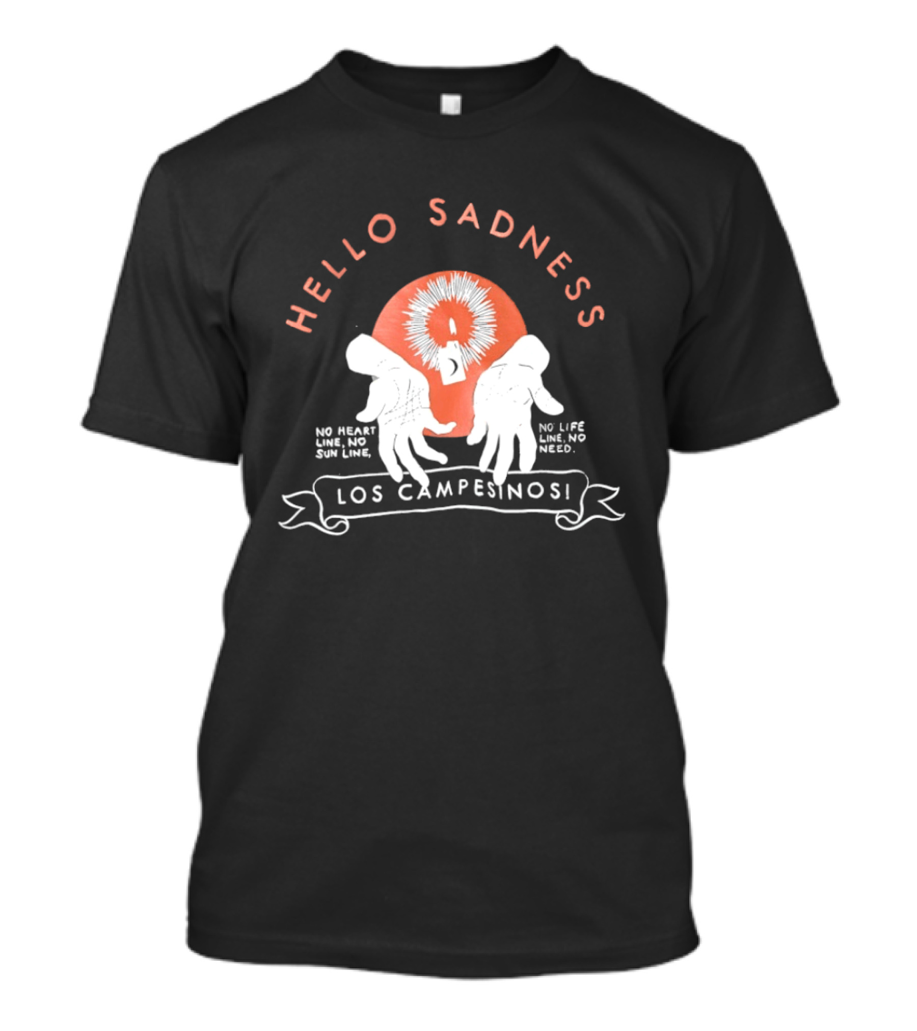 Hello Sadness Los Campesinos No Heart No Life No Love No Need T-Shirt