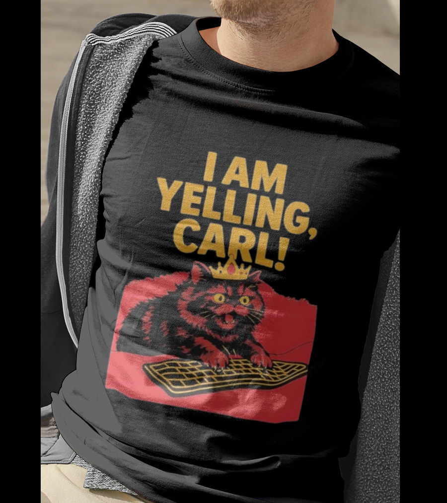 I Am Yelling Carl Cat Meme With Keyboard And Crown T-Shirt