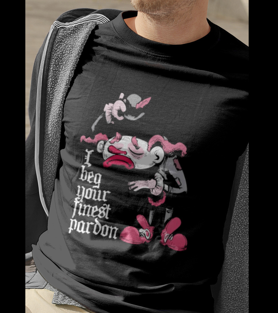 I Beg Your Finest Pardon Sad Clown Bowing Expression T-Shirt