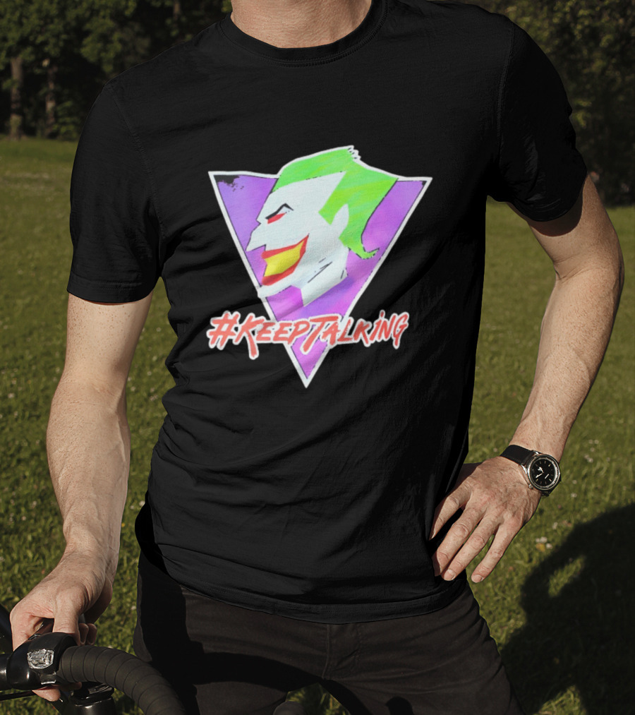 Joker #KeepTalking T-Shirt