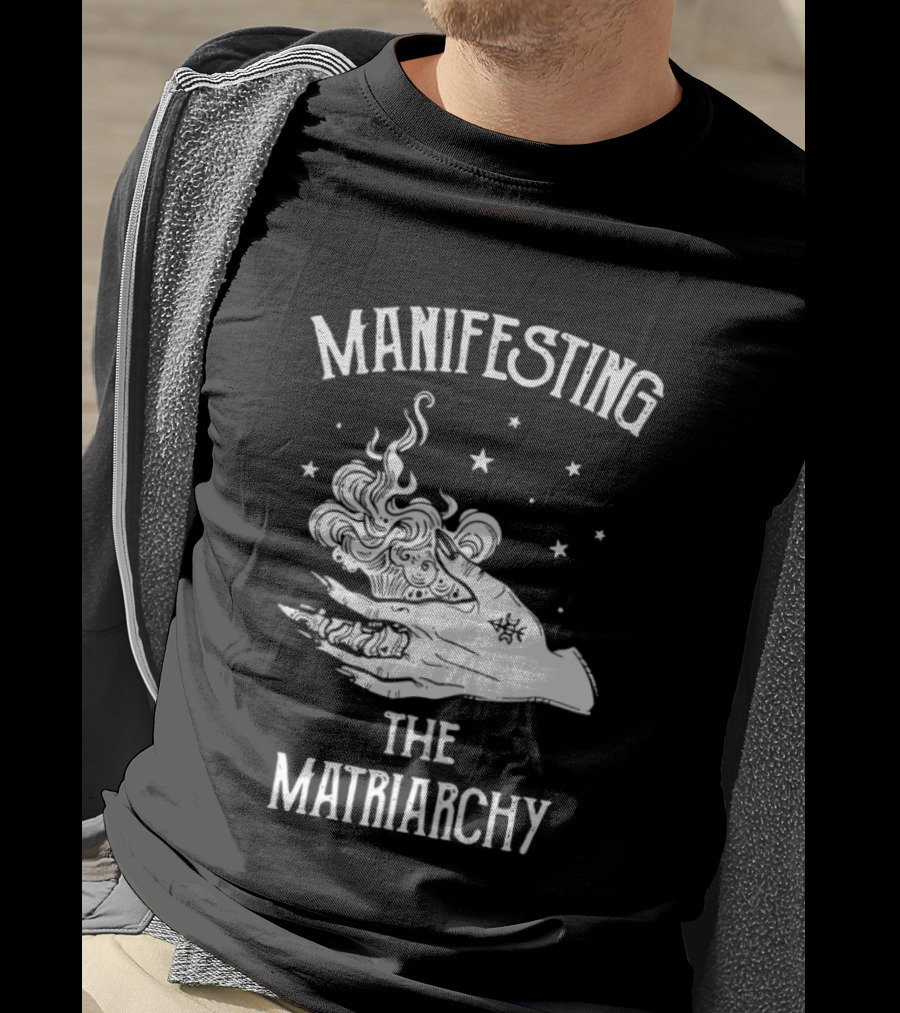 Manifesting The Matriarchy Mystic Hand Stars T-Shirt
